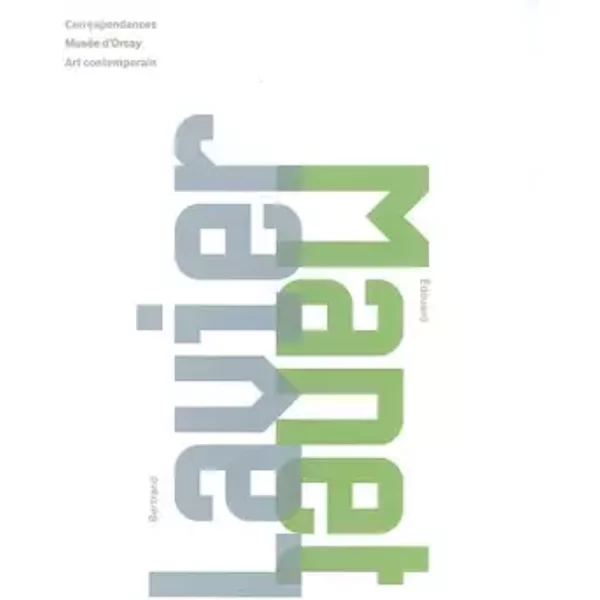 Bertrand Lavier - Edouard Manet : Edition bilingue français-anglais - Serge Lemoine, Catherine Millet, Sylvie Patry