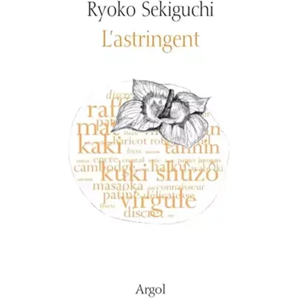 L'astringent - Ryoko Sekiguchi
