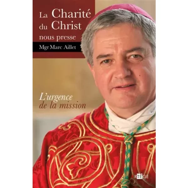 La Charité Du Christ Nous Presse: L'urgence De La Mission - Mgr Marc Aillet-image
