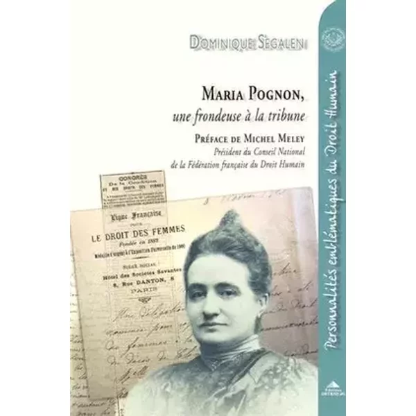 Maria Pognon: Une frondeuse à la tribune - Dominique Segalen