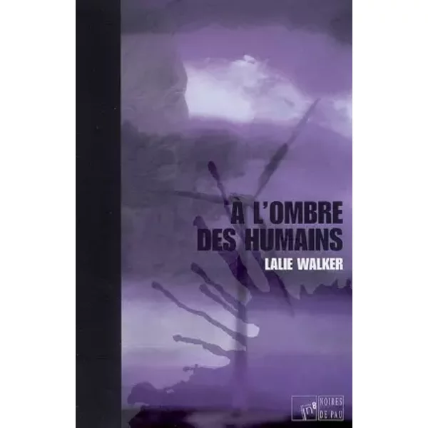 A L'ombre Des Humains - Lalie Walker-image