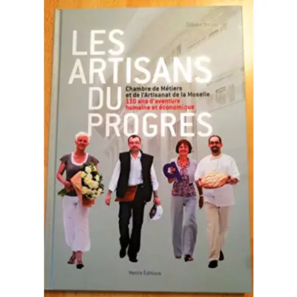 Les artisans du progrès - Gilbert Mayer