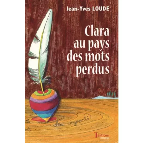 Clara Au Pays Des Mots Perdus - Jean-Yves Loude-image