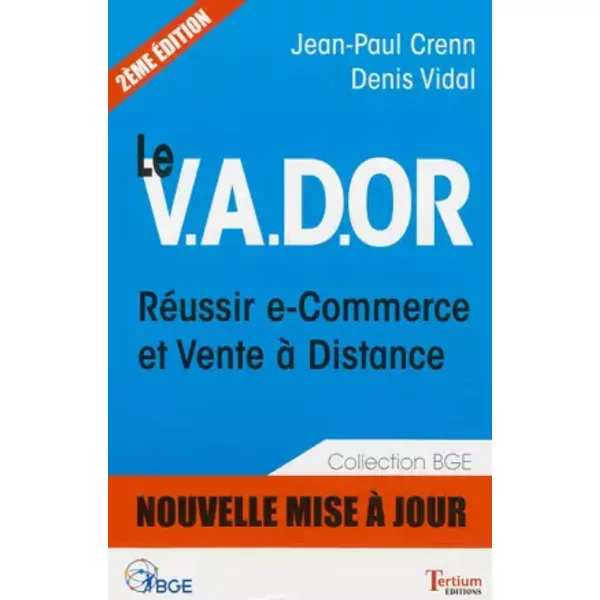 Le V.A.D.Or RéUssir E-Commerce Et Vente à Distance - Denis Vidal, Jean-Paul Crenn-image