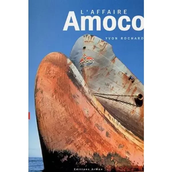 L'Affaire Amoco - Yvon Rochard