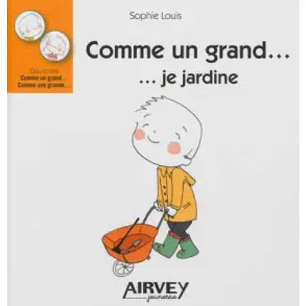 Comme un grand, je jardine - Sophie Louis