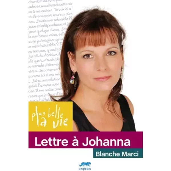 Plus Belle La Vie : Lettre à Johanna - Blanche Marci-image