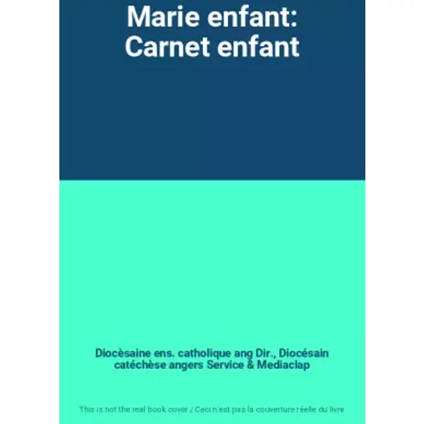 Marie Enfant: Carnet Enfant - DiocèSaine Ens. Catholique Ang Dir., DiocéSain CatéChèSe Angers Service Et Mediaclap-image