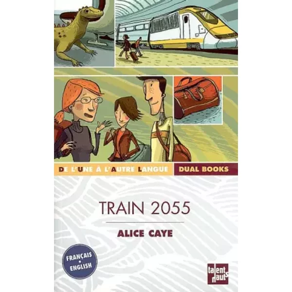 Train 2055 : Edition Bilingue FrançAis-Anglais - Alice Caye-image