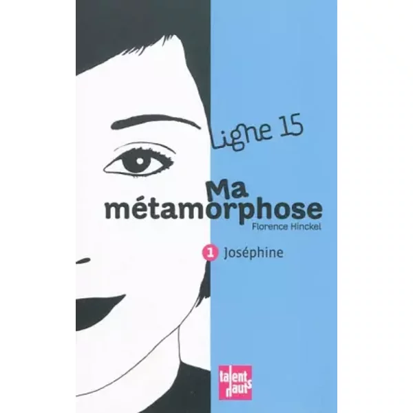 Ma MéTamorphose, 1 : JoséPhine - Florence Hinckel-image