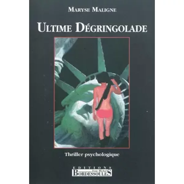 Ultime DéGringolade - Maryse Maligne-image