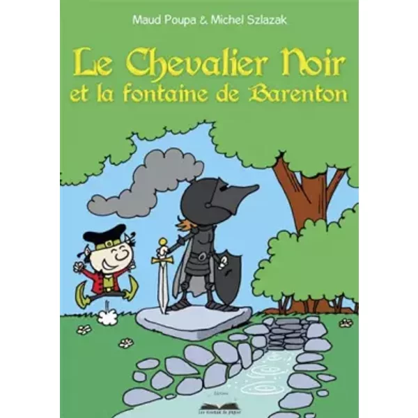 Le Chevalier Noir Et La Fontaine de Barenton - Maud Poupa, Michel Szlazak-image