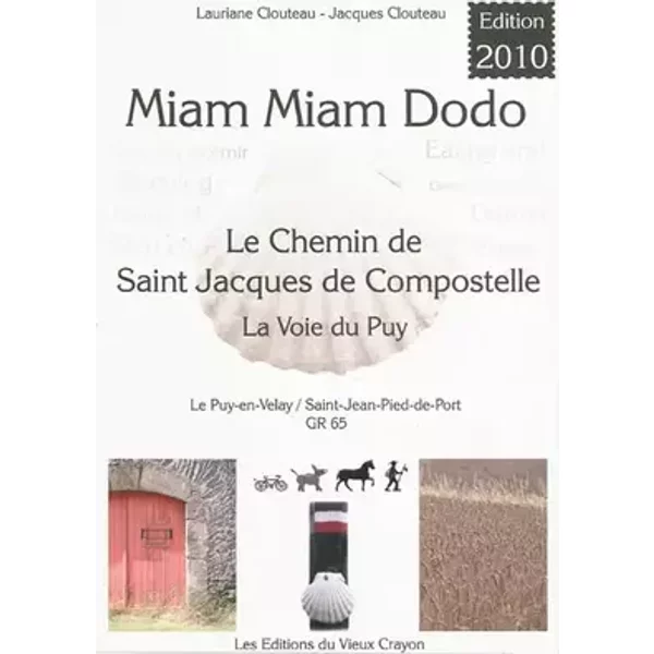 Le chemin de Saint-Jacques de Compostelle, GR 65 : La voie du Puy - Lauriane Clouteau, Jacques Clouteau