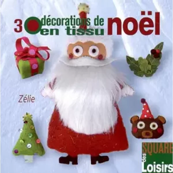 30 décorations de noël en tissu - Emilie Doffemont