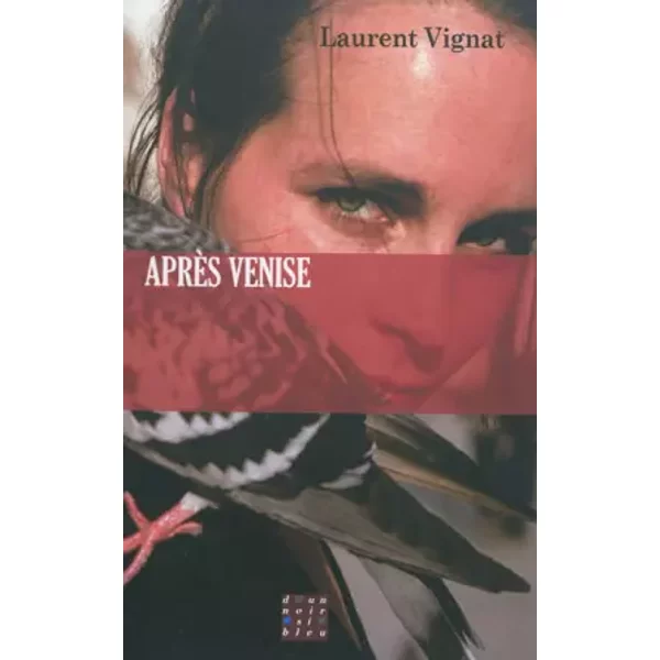 Après Venise - Laurent Vignat