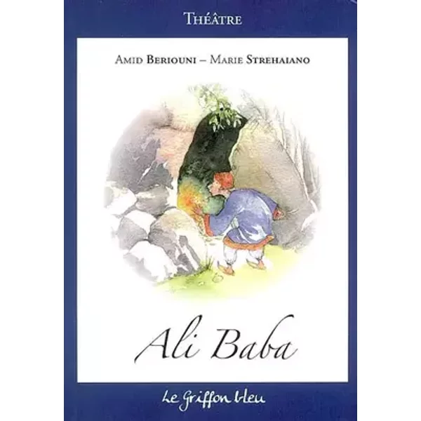 Ali Baba - Amid Beriouni, Marie Strehaiano