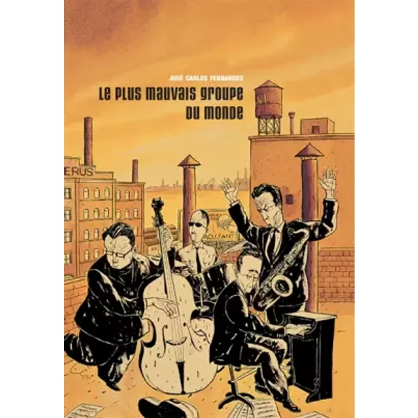 Le Plus Mauvais Groupe Du Monde, Tome 1 : Episode 1 : Le Kiosque De L'utopie - Episode 2 : Le MuséE National De L'accessoire Et - José Carlos Fernandes Et Dominique NéDellec-image