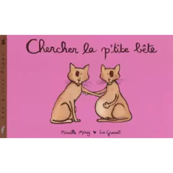 Chercher la p'tite bête - Mireille Mirej, Eve Grosset