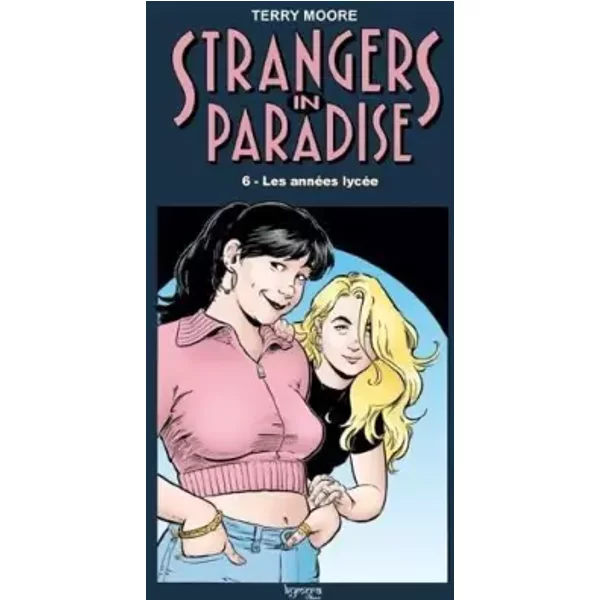 Strangers in paradise, Tome 6 : Les années lycée - Terry Moore