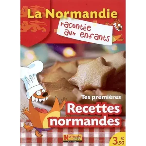 Tes PremièRes Recettes Normandes : Volume 1 - Jean-BenoîT Durand, Nathalie Lescaille, Estelle Vidard-image