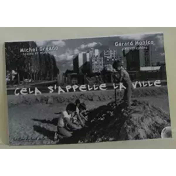 Cela S'appelle La Ville - M.Dreano&G.Monico-image