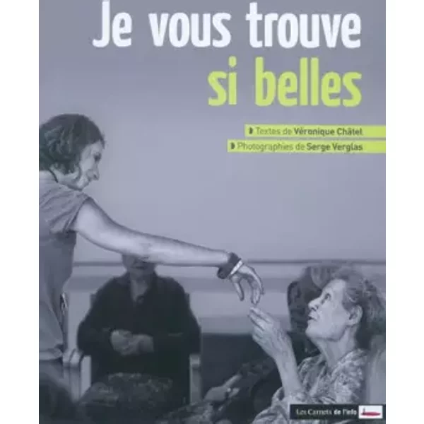 Je vous trouve si belles - Véronique Châtel, Serge Verglas