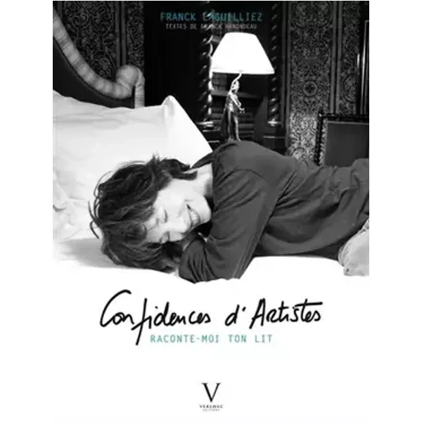 Confidences d'artistes. Raconte-moi ton lit - Franck Laguilliez, Franck Arrondeau
