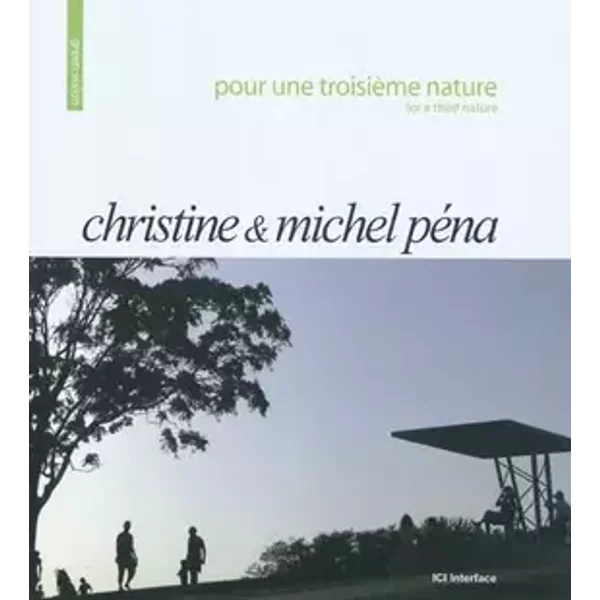 Pour une troisième nature - Christine et Michel PÉNA