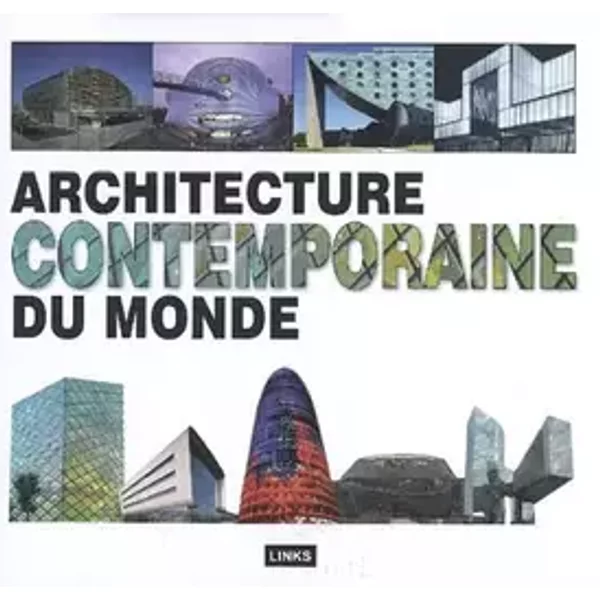 Architecture contemporaine du monde - Broto Eduard