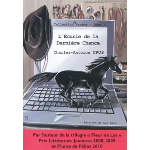 L'éCurie De La DernièRe Chance : Une Aventure éQuestre - Charles-Antoine Cros-image