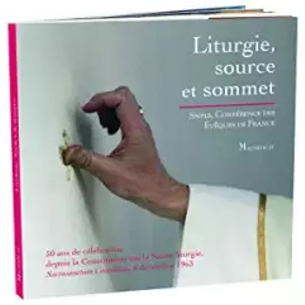 LITURGIE, SOURCE ET SOMMET - CELEBRER 50 ANS DE LITURGIE - XXX