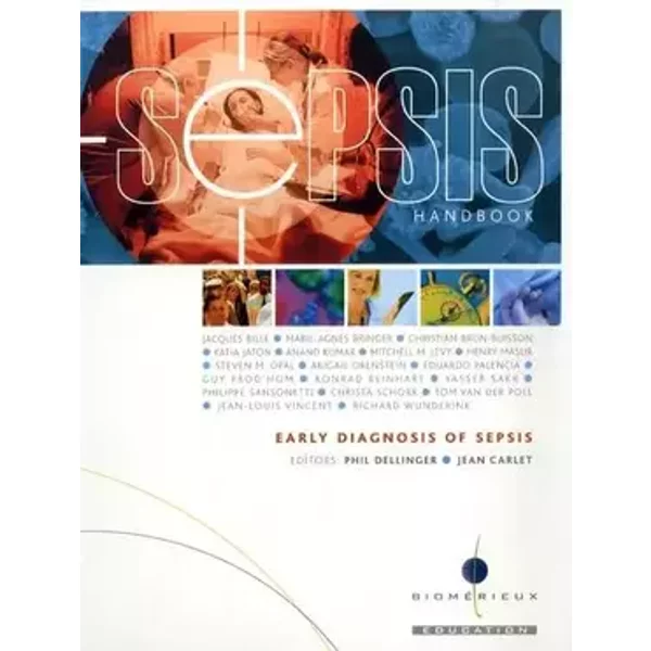 Sepsis Handbook: Early diagnosis of sepsis - Phil Dellinger, Jean Carlet, Collectif
