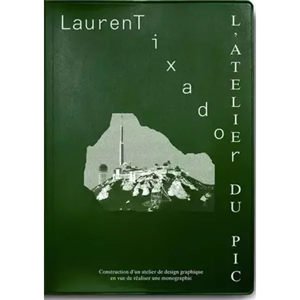 L'atelier du pic - Laurent Tixador