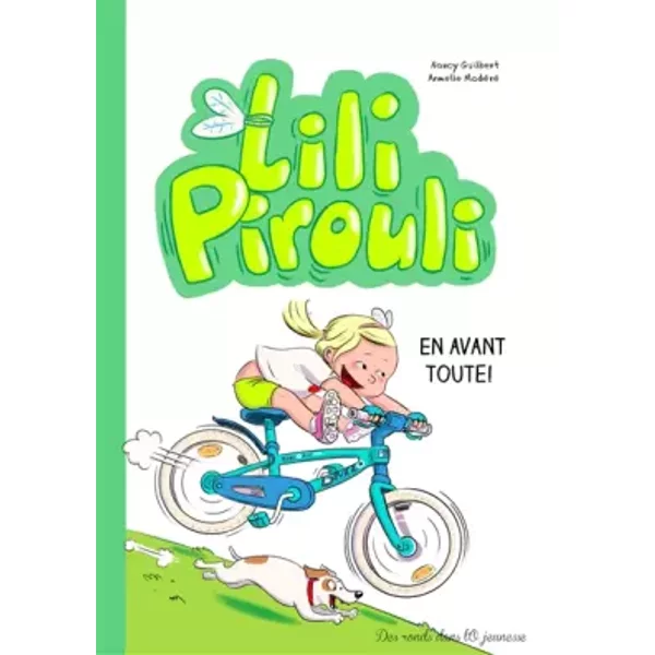 Lili Pirouli - tome 3 En avant toute ! - Nancy Guilbert