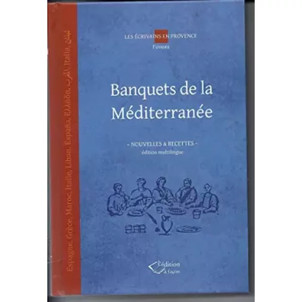 Banquets De La MéDiterranéE, Nouvelles Et Recettes - Les éCrivains De Provence-image