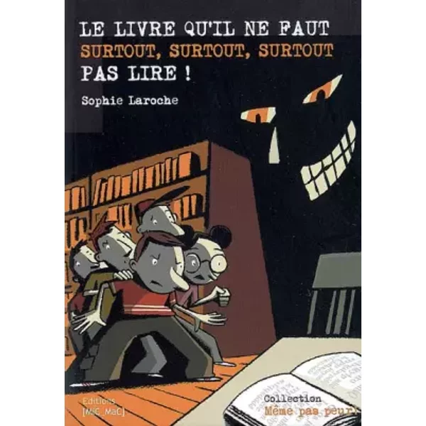 LE Livre QU IL NE Faut Surtout, Surtout, Surtout PAS Lire - Laroche Sophie-image