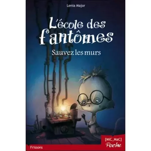L'éCole Des FantôMes - T2 : Sauvez Les Murs - Lenia Major-image