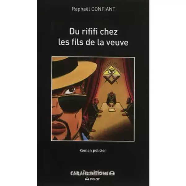 Du Rififi Chez Les Fils De La Veuve - RaphaëL Confiant-image