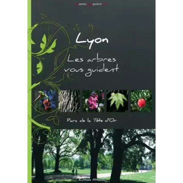 Lyon - Les arbres vous guident: Parc de la Tête d'Or - Félicien LESEC
