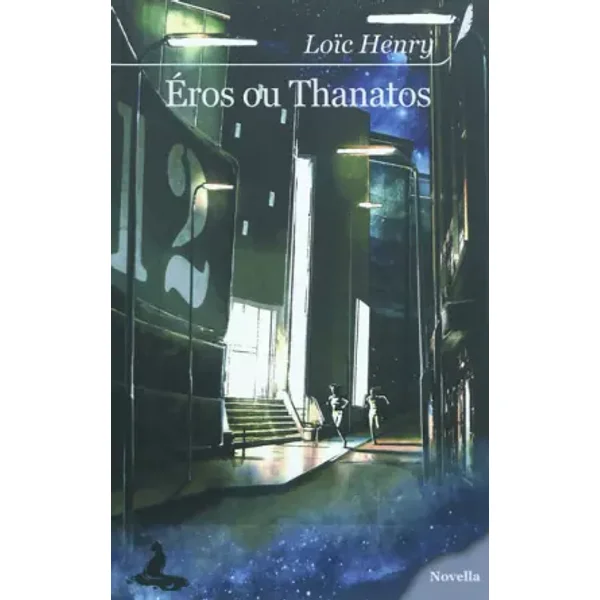 Eros Ou Thanatos - Loïc Henry