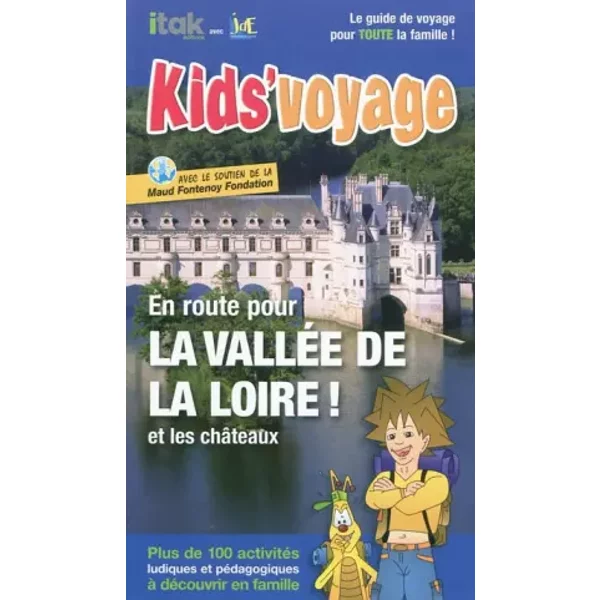 En Route Pour La ValléE De La Loire Et Les ChâTeaux ! - Itak éDitions-image