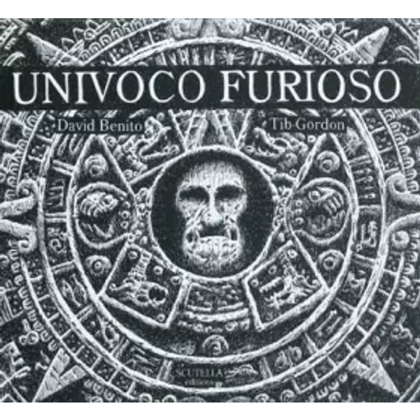 Univoco Furioso - David Benito, Tib-Gordon