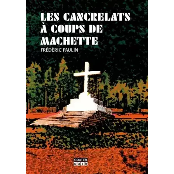 Les cancrelats à coups de machette - Frédéric Paulin