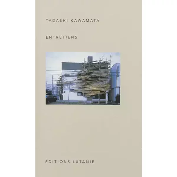 Entretiens - Tadashi Kawamata