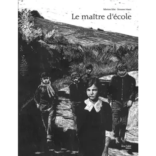 Le maître d'école - Fabrizio Silei, Simone Massi, Martine Demeulier