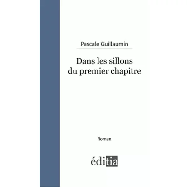 Dans Les Sillons Du Premier Chapitre - Pascale Guillaumin-image