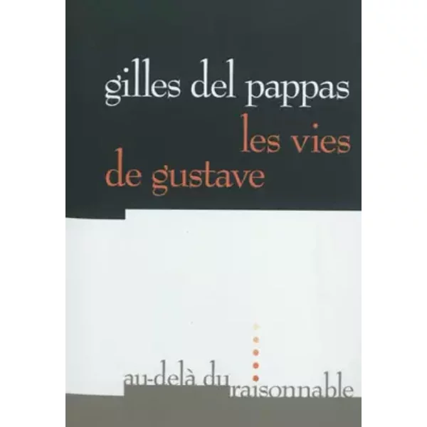 Les Vies De Gustave - Gilles Del Pappas-image