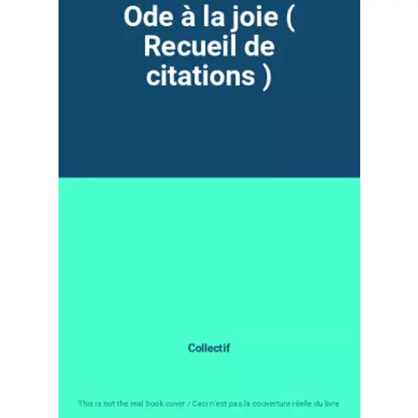 Ode à La Joie ( Recueil De Citations ) - Collectif-image