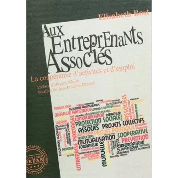Aux entreprenants associés: La coopérative d'activités et d'emploi - Elisabeth Bost