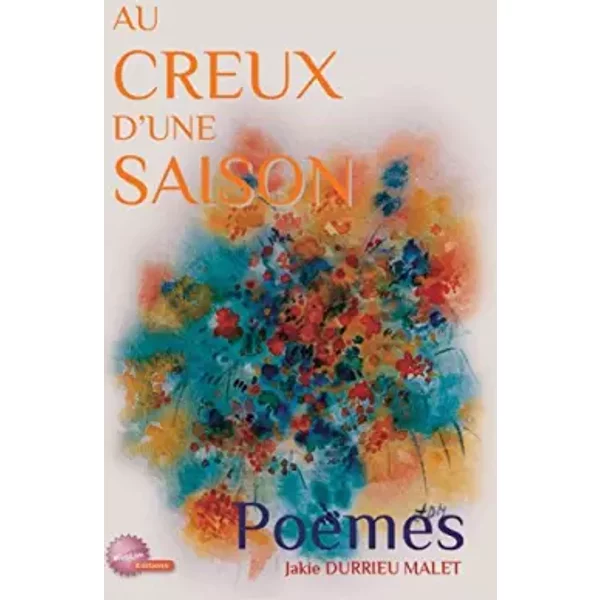 Au Creux D'une Saison - Jakie Durrieu Malet-image